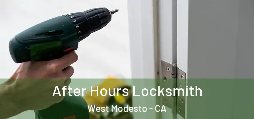  After Hours Locksmith West Modesto - CA