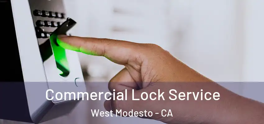  Commercial Lock Service West Modesto - CA