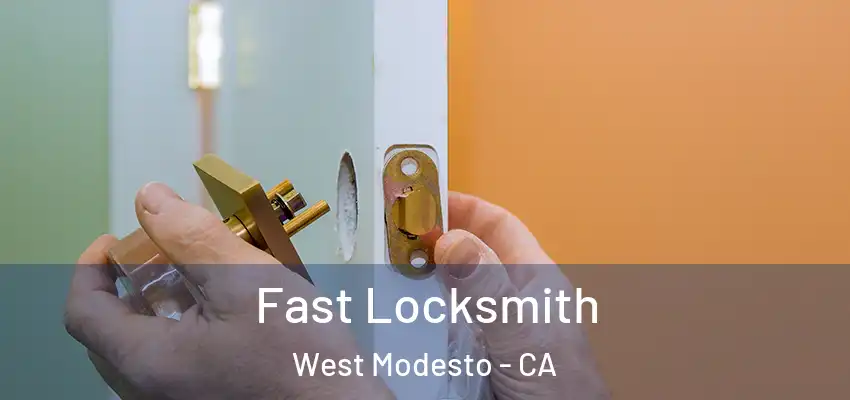  Fast Locksmith West Modesto - CA
