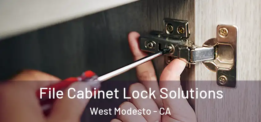  File Cabinet Lock Solutions West Modesto - CA