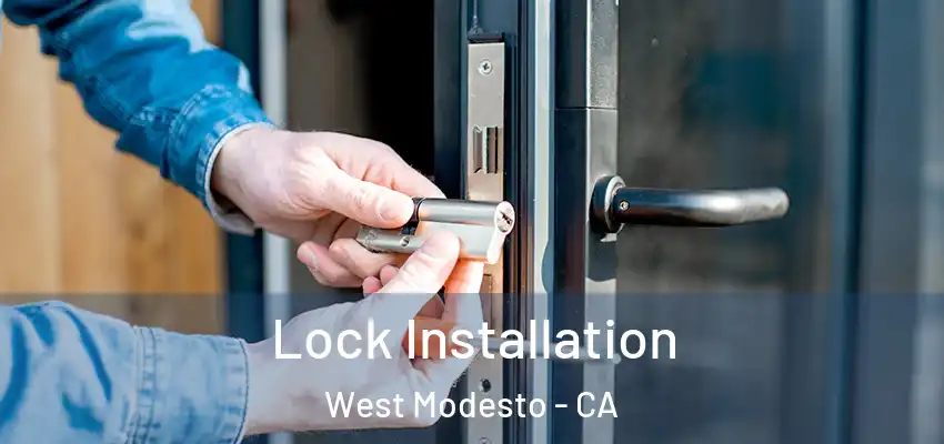  Lock Installation West Modesto - CA