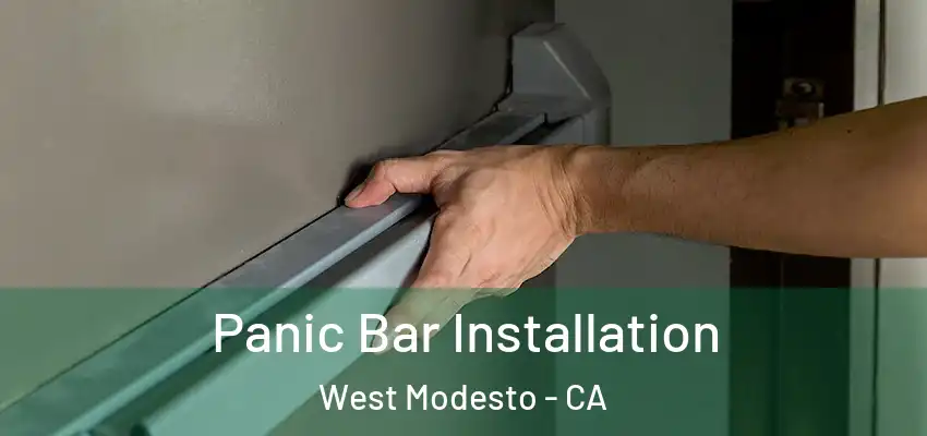  Panic Bar Installation West Modesto - CA