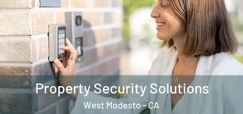  Property Security Solutions West Modesto - CA