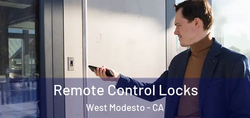  Remote Control Locks West Modesto - CA