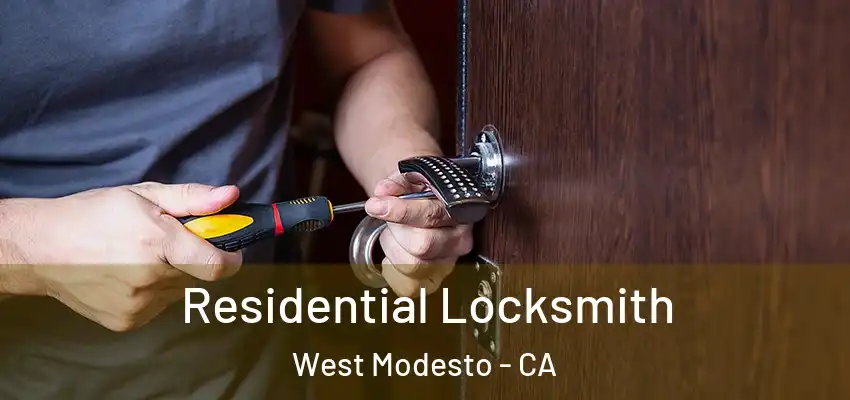 Residential Locksmith West Modesto - CA