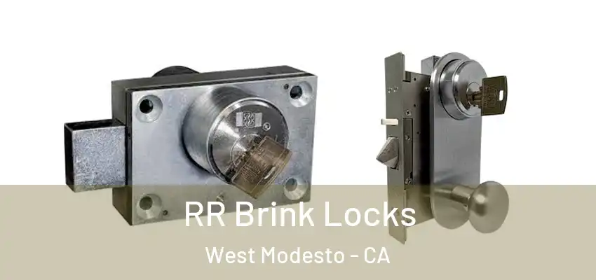  RR Brink Locks West Modesto - CA