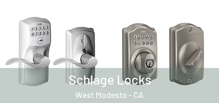  Schlage Locks West Modesto - CA