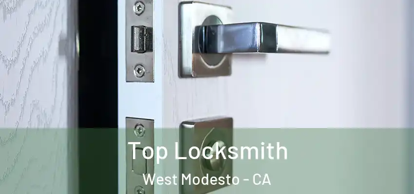  Top Locksmith West Modesto - CA