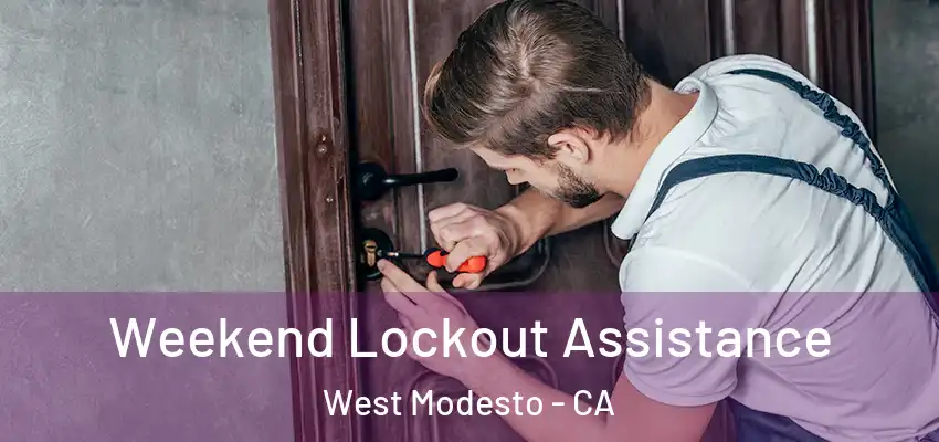  Weekend Lockout Assistance West Modesto - CA